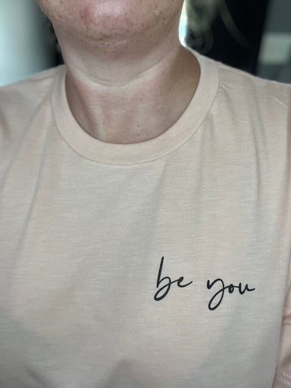 "Be You" Graphic Tee Final sale